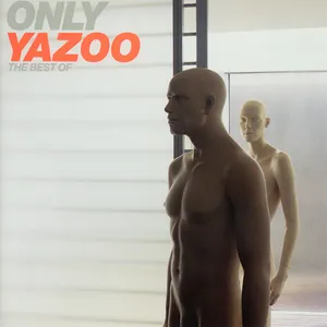 Only Yazoo : the best of